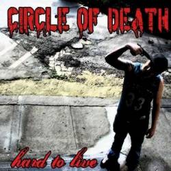 Circle Of Death (GER) : Hard to Live